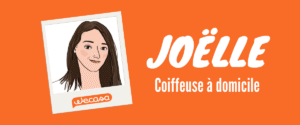 Portrait de Joëlle, coiffeuse à domicile